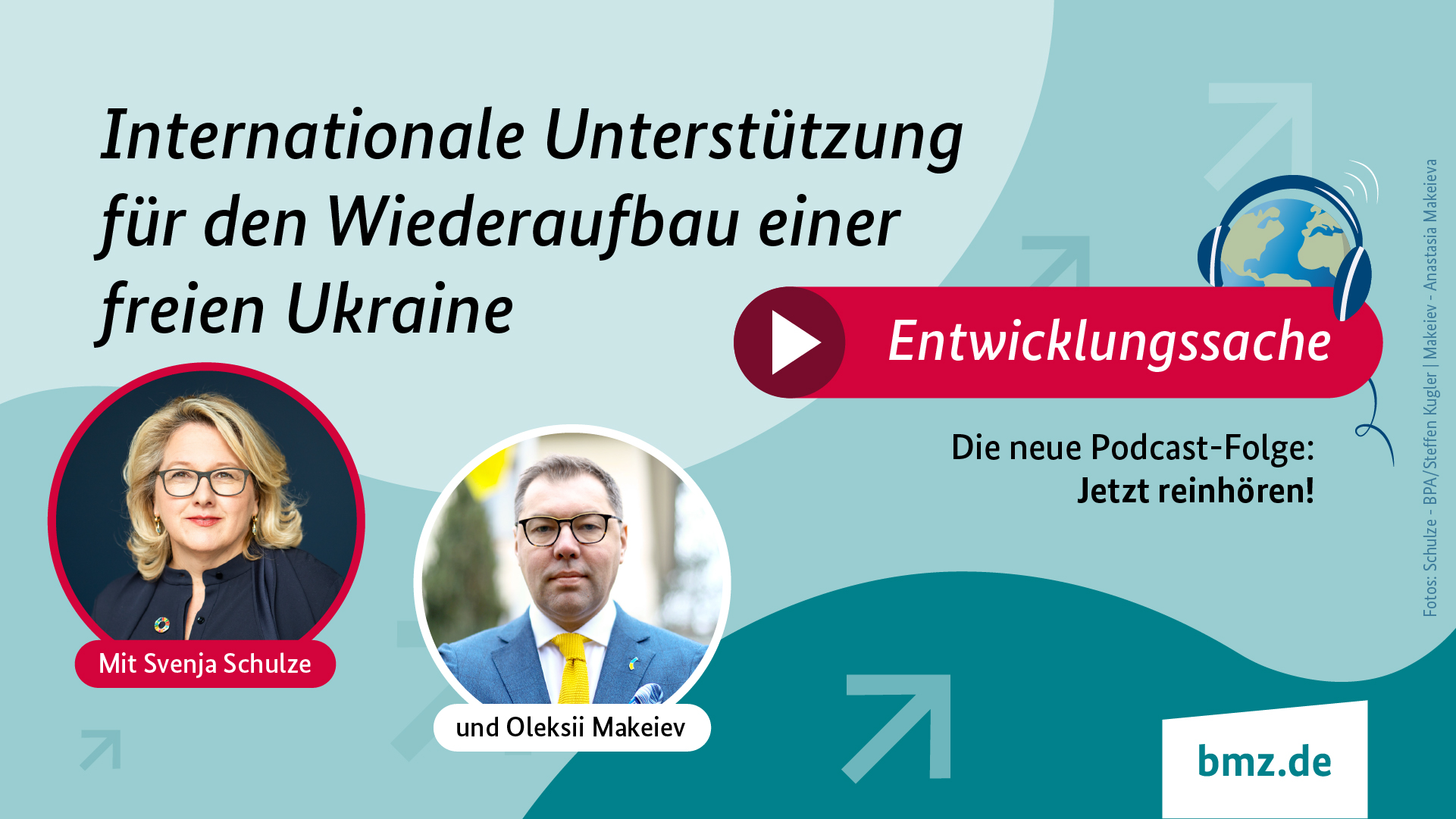 Grafik: Internationale Unterstützung für den Wiederaufbau einer freien Ukraine | Entwicklungssache | Die neue Podcast-Folge – Jetzt reinhören! Mit Svenja Schulze und Oleksii Makeiev